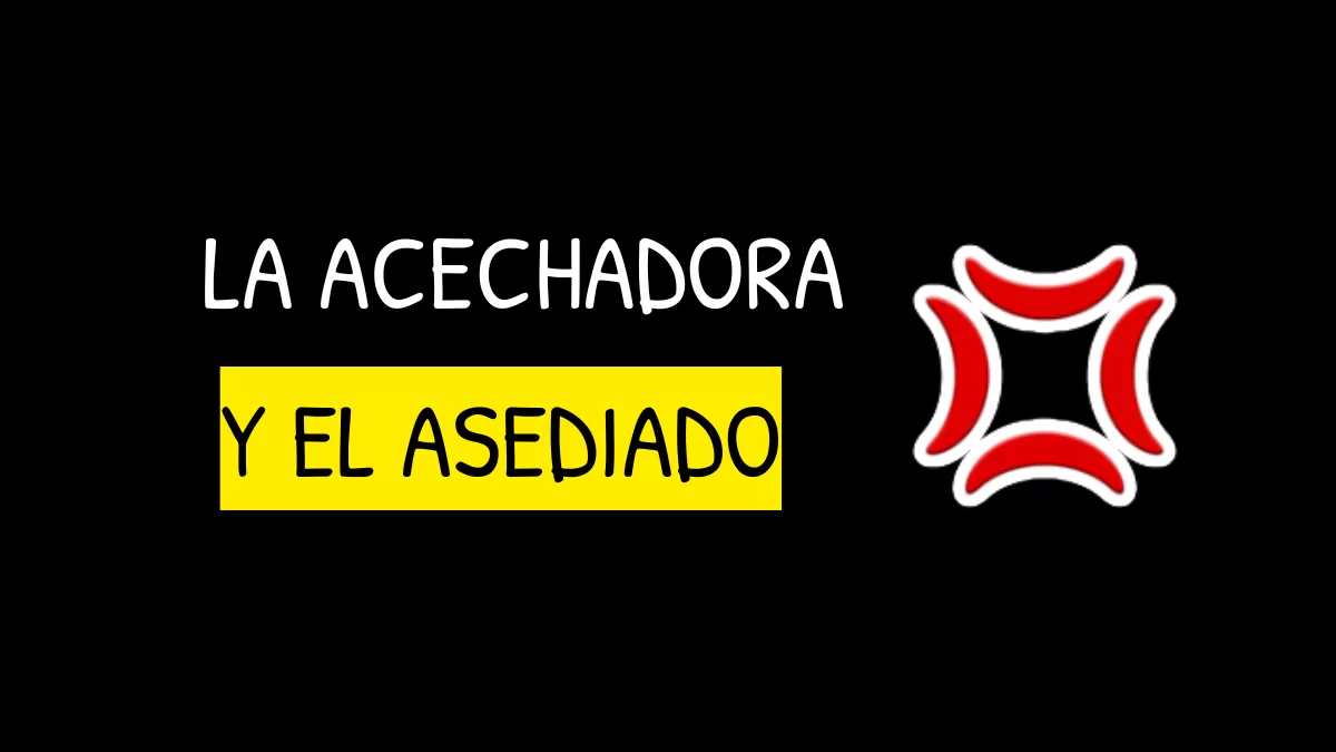 La acechadora y el asediado